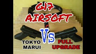 G17 Airsoft Tokyo Marui vs G17 Full Upgrade [upl. by Orelle]