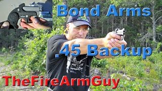 Bond Arms Backup 45acp  Ultimate Conceal Carry Derringer  TheFireArmGuy [upl. by Jeroma104]