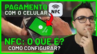 COMO FAZER PAGAMENTOS POR APROXIMAÇÃO COM O CELULAR NFC  O QUE É COMO FUNCIONA COMO CONFIGURAR [upl. by Jez]