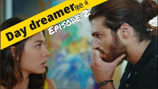 Day dreamer Episode 2 in hindi season 1Erkenci kus episode 2 in hindibolum 2deewane hai hum [upl. by Mccomb]