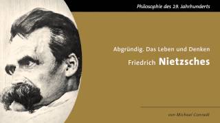 Abgründig  Das Leben und Denken Friedrich Nietzsches [upl. by Hennebery158]