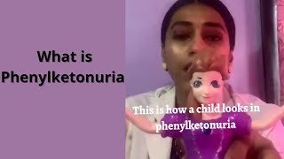 What is Phenylketonuria [upl. by Lanae717]