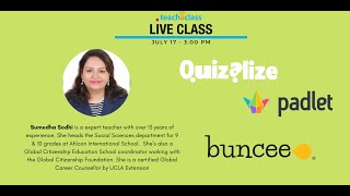 Live Class  Buncee Padlet and Quizalize with Sumedha Sodhi [upl. by Clapper]