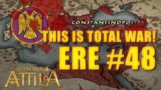 THIS IS TOTAL WAR ATTILA  EASTERN ROMAN EMPIRE 48 [upl. by Coray]