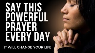 Say This EVERYDAY for Gods Blessings  Powerful Daily Prayer Inspirational amp Motivational Video [upl. by Irdua]