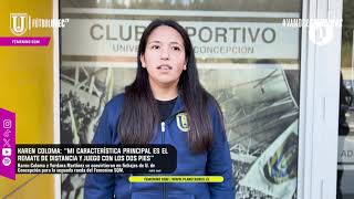 Declaraciones KAREN COLOMA Y YORDANA MARTÍNEZ son nuevas jugadoras de U de Concepción 05072024 [upl. by Annawat]