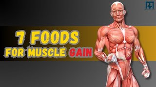 7 Muscle Building Foods BULK UP FAST [upl. by Treblah]