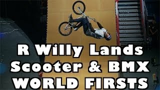 RWilly Lands Ridiculous Scooter AND BMX World Firsts [upl. by Dickenson537]