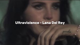 Ultraviolence  Lana Del Rey  перевод и текст песни [upl. by Norehc]