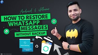 How to Recover Deleted WhatsApp MessagesPhotosVideos on Android amp iPhone without Backup [upl. by Kristie]