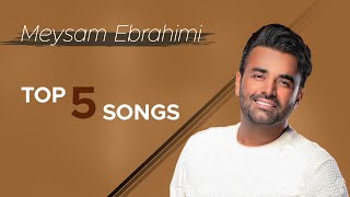 Meisam Ebrahimi  Top 5 Songs I Vol 4  میثم ابراهیمی  پنج تا از بهترین آهنگ ها [upl. by Till]