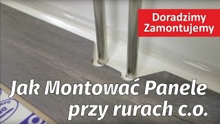 Poradnik Jak prawidłowo montować panele podłogowe przy rurze rurach ogrzewania CO  2 sposoby [upl. by Eleaffar]