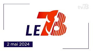 Le 78 Édition du 2 mai 2024 [upl. by Stortz]