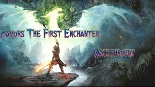 Dragon Age Inquisition  quotFavors the First Enchanterquot Walkthrough [upl. by Nitnert133]