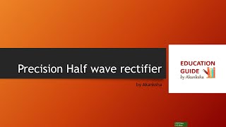 Precision half wave rectifier  basic electronics  analog electronics  btech [upl. by Feldstein]