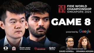 Game 8 Commentary with GM David Howell and IM Jovanka Houska  FIDE World Championship Match 2024 [upl. by Nodnyl648]