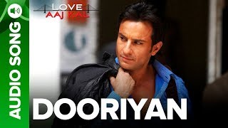 DOORIYAN  Full Audio Song  Love Aaj Kal  Saif Ali Khan  Mohit Chauhan  Pritam [upl. by Melcher750]