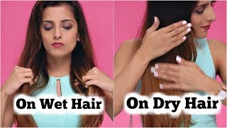 2 Quick amp Easy Ways Of Using A Hair Serum On WET amp DRY Hair  Steps To Use Serum Knot Me Pretty [upl. by Enohs899]