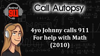 911 Call Autopsy Johnny calls 911 for help with Math 2010 [upl. by Bliss186]