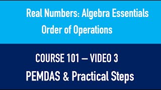 COURSE 101  VIDEO 3 PEMDAS amp Practical Steps [upl. by Nagram]