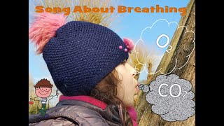 Song About Breathing Oxygen and Carbon Dioxide for Children Science Educational Song  Human Body [upl. by Akinej868]