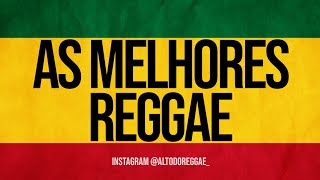 As Melhores Reggae Romântico Canal Alto do Reggae 1 [upl. by Cole]