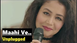 Maahi Ve Neha Kakkar  Unplugged  TSeries Acoustics  Lyrics Video Song [upl. by Sirtaeb305]