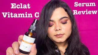 Eclat Vitamin C Serum Review  Best Vitamin C serum for face video  Vitamin C kaise use karein [upl. by Alyakcim]