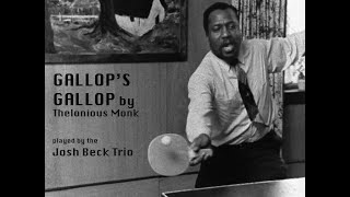 Gallops Gallop  Thelonious Monk Josh Beck Trio [upl. by Thursby]