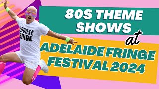 Best Shows of Adelaide Fringe With an 80s Theme [upl. by Armahs785]