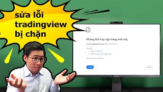 Sửa Lỗi TradingView Bị Chặn Trên Máy Tính 2024 [upl. by Nathaniel]