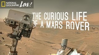 The Curious Life of a Mars Rover  Nat Geo Live [upl. by Lehcnom885]