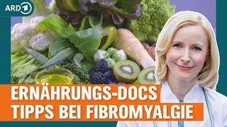 Fibromyalgie Ernährung kann die Schmerzen lindern  Die ErnährungsDocs  NDR [upl. by Eehc]