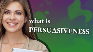 Persuasiveness  meaning of Persuasiveness [upl. by Osrock]