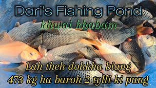 473 kg Lah theh dohkha biang haka 3122024 ha baroh 2 tylli ki pung ha Daris Fishing Pond [upl. by Michella522]