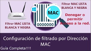 FILTRADO MAC router tplink lista blanca y lista negra [upl. by Anilemrac353]