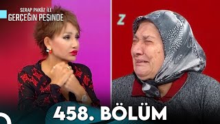 Gerçeğin Peşinde 458 Bölüm [upl. by Ij]