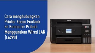 Cara Menghubungkan Printer Epson EcoTank ke PC Menggunakan Kabel LAN  Tutorial EcoTank [upl. by Clive]