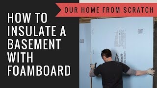 How to Insulate a Basement with XPS Foamboard and Horizontal Fireblocking [upl. by Shutz468]