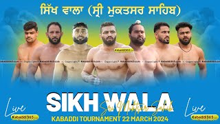 🔴Live Sikh Wala Sri Muktsar Sahib Kabaddi Tournament 22 March 2024 [upl. by Suilmann351]