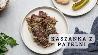 KASZANKA Z PATELNI 🍴🍴🍴 daj się skusić na ten prosty przepis [upl. by Horvitz]