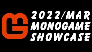 MonoGame Showcase 2022 March  RAW BGM 4K [upl. by Kubis]