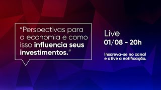 Live de Investimentos  Perspectivas para a economia e como isso influencia seus investimentos [upl. by Salman]