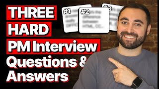 3 Hard Product Manager Interview Questions amp Answers [upl. by Zobkiw]