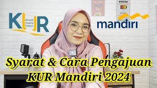 Syarat dan cara pengajuan KUR Mandiri tahun 2024 [upl. by Nylinnej]