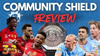 3FOUR3 Episode 78  Community Shield PREVIEW Man United vs Man City [upl. by Airemat]