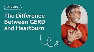 Heartburn vs GERD What’s the Difference  GoodRx [upl. by Inoj457]