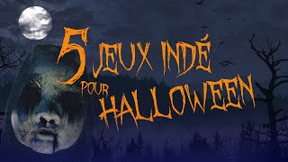 5 jeux INDÉS pour vous terrifier à HALLOWEEN [upl. by Adnuhser]