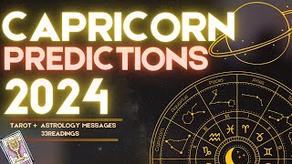 ✨CAPRICORN 2024 YEARLY FORECAST HOROSCOPE  WHAT TO EXPECT ASTROLOGY amp TAROT PREDICTIONS ✨ [upl. by Assirol125]