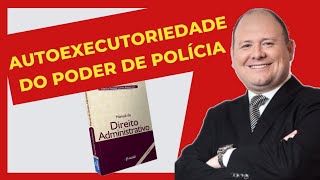 AUTOEXECUTORIEDADE DO PODER DE POLÍCIA [upl. by Atena]